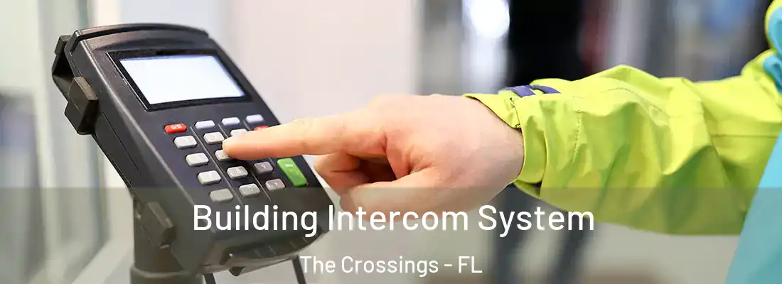Building Intercom System The Crossings - FL