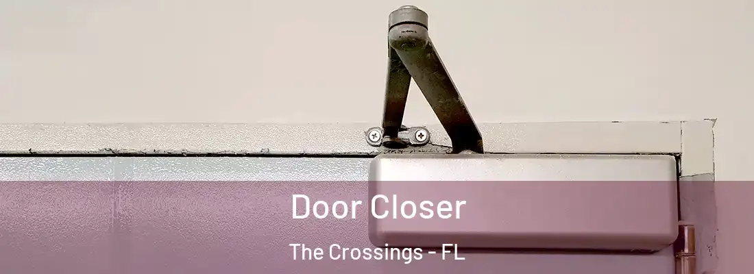  Door Closer The Crossings - FL