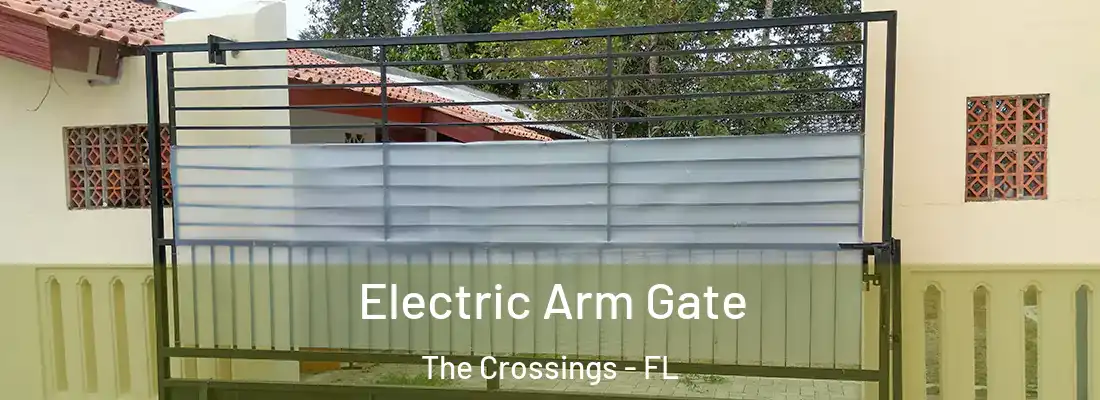  Electric Arm Gate The Crossings - FL