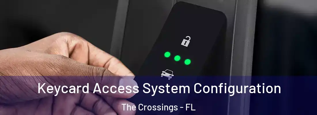 Keycard Access System Configuration The Crossings - FL