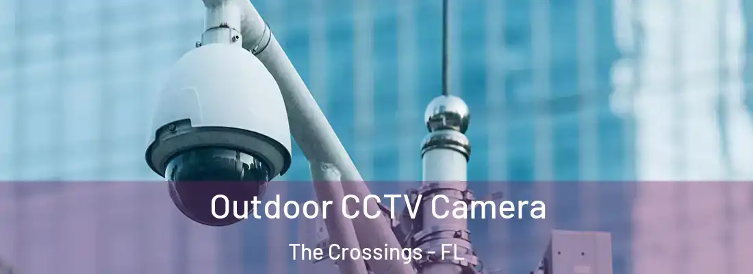 Outdoor CCTV Camera The Crossings - FL