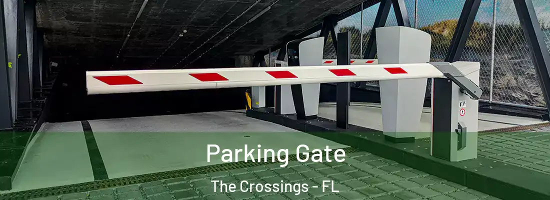  Parking Gate The Crossings - FL
