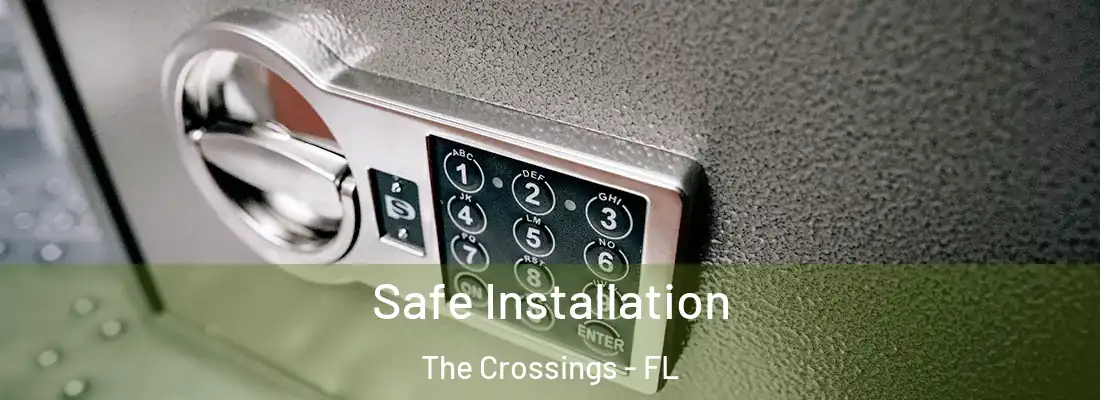  Safe Installation The Crossings - FL