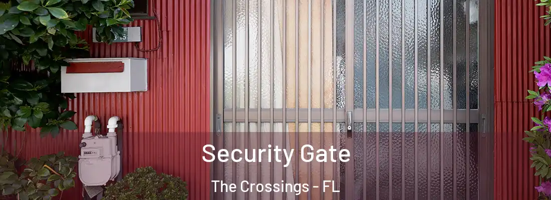 Security Gate The Crossings - FL