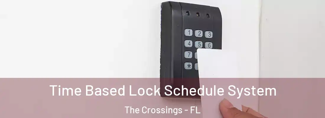 Time Based Lock Schedule System The Crossings - FL