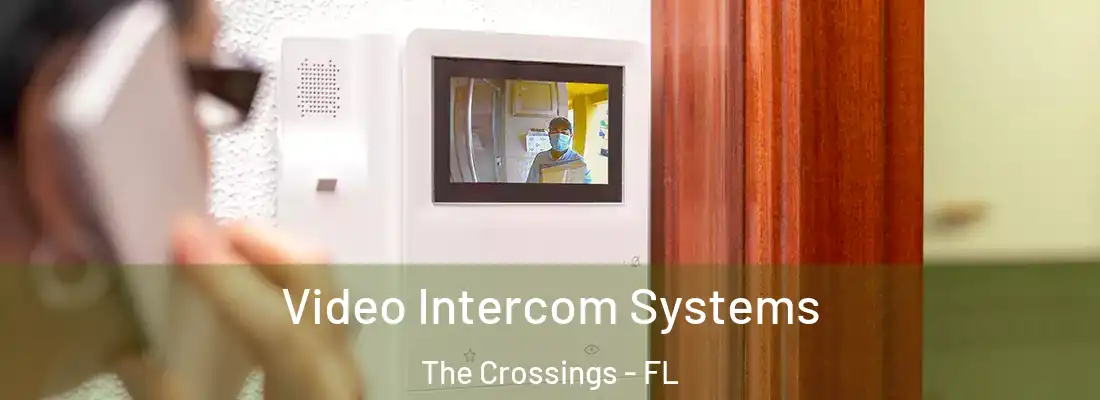 Video Intercom Systems The Crossings - FL